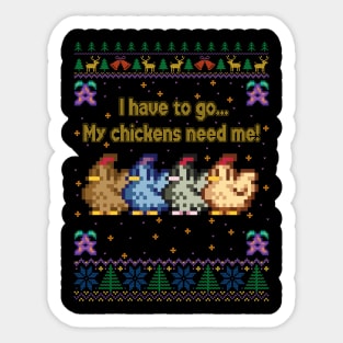 I have to go My chickens need me! Stardew Valley Sticker